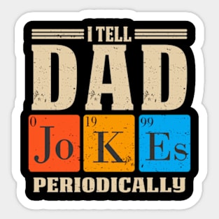 I Tell Dad Jokes Periodically Sticker